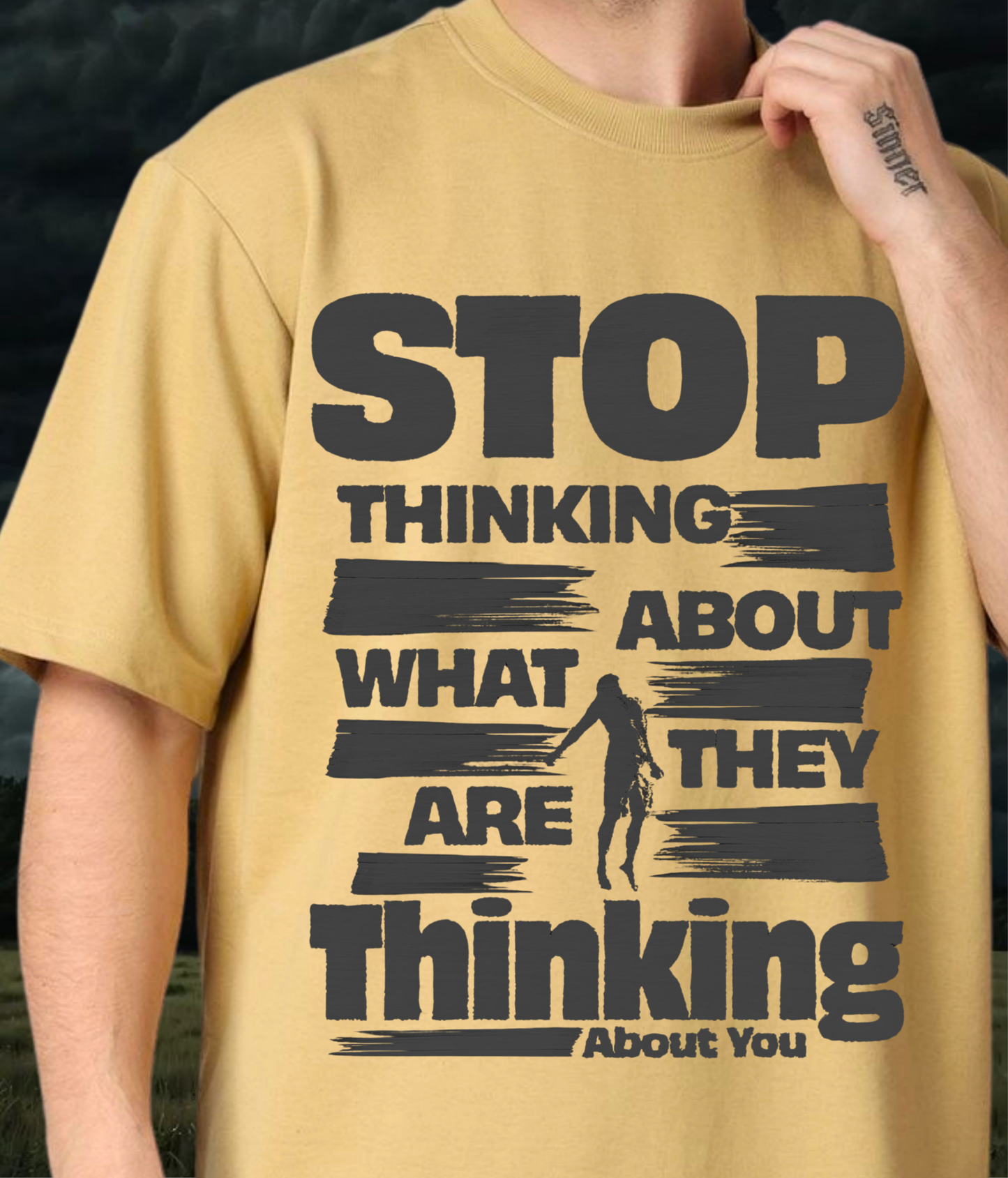 " Stop thinking about, what they are thinking about you" Unisex Oversized Tshirt