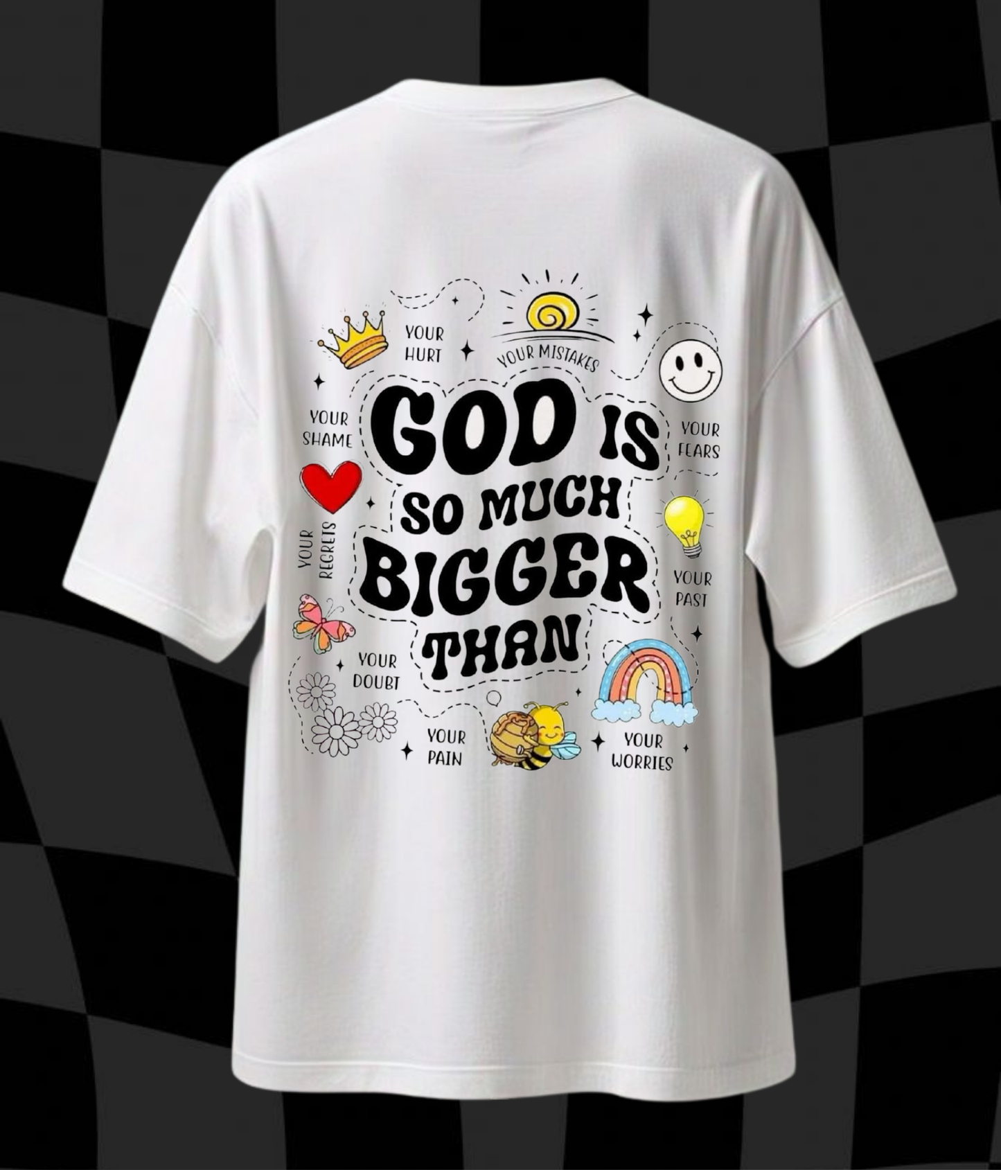 "God is so much Bigger than"- Unisex Oversized Tshirt