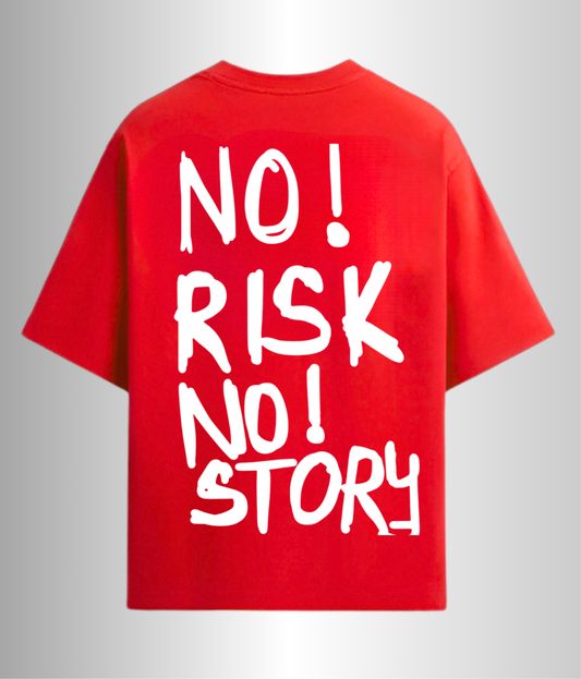No Risk, No Story ! - Unisex Oversized Tshirt
