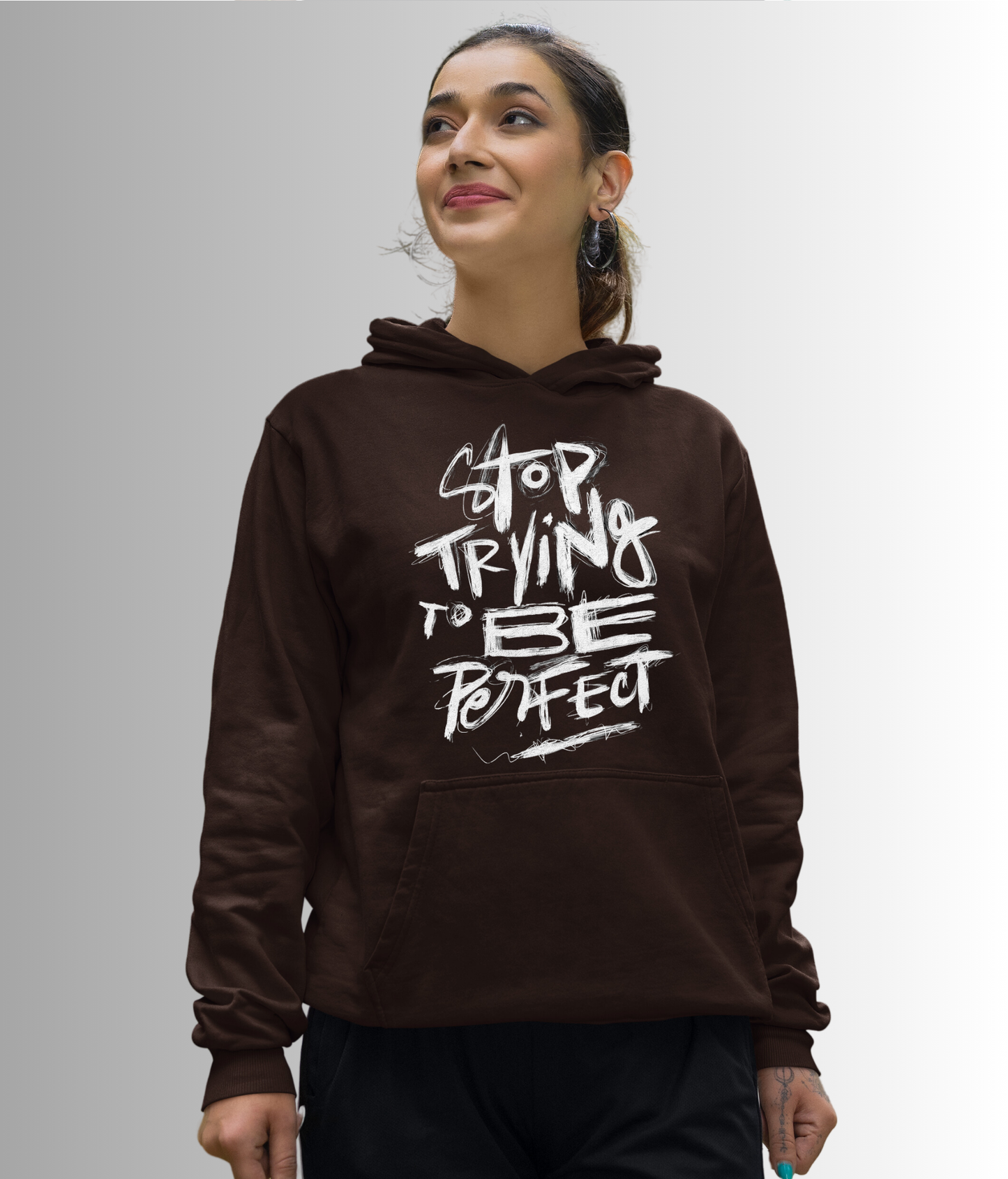 Stop Trying To Be Perfect - Women Hoodie